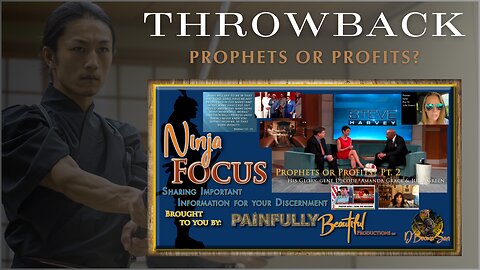 THROWBACK Prophets or Profits? | Ninja Focus ~ His Glory, gene Decode, Amanda Grace & Julie Green (Witness the LIES!) | March 7th, 2024