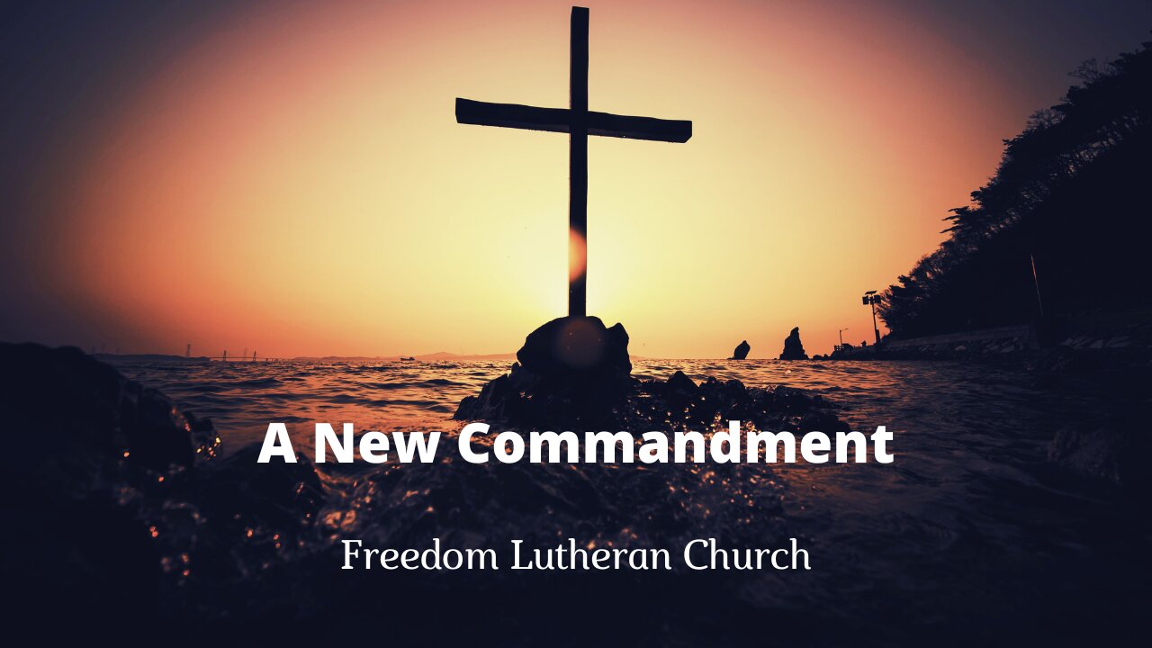 "A New Commandment" May 18, 2025