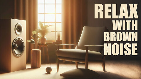 Brown Noise Therapy - Relax, Sleep, Focus Better