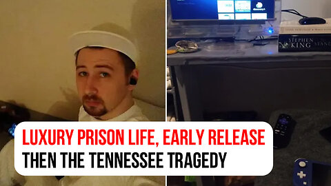 Luxury prison life, early release, then the Tennessee tragedy