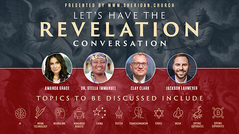 Revelation Conversation | w/ Doctor Stella, Amanda Grace, Pastor Jackson Lahmeyer & Clay Clark + Join General Flynn & Eric Trump June 19-20 2026 for Remnant Rising (ReAwaken Reunion) Get Tix At: www.Sheridan.Church
