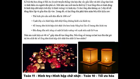 Toán 11-10: Hình hộp-trụ - Tối ưu hóa: Lễ hội thả hoa đăng ở Hội An là một truyền thống văn hóa đặc