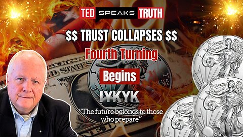 $$ TRUST COLLAPSES $$ Fourth Turning Begins ~I Y K Y K~ “The future belongs to those who prepare”
