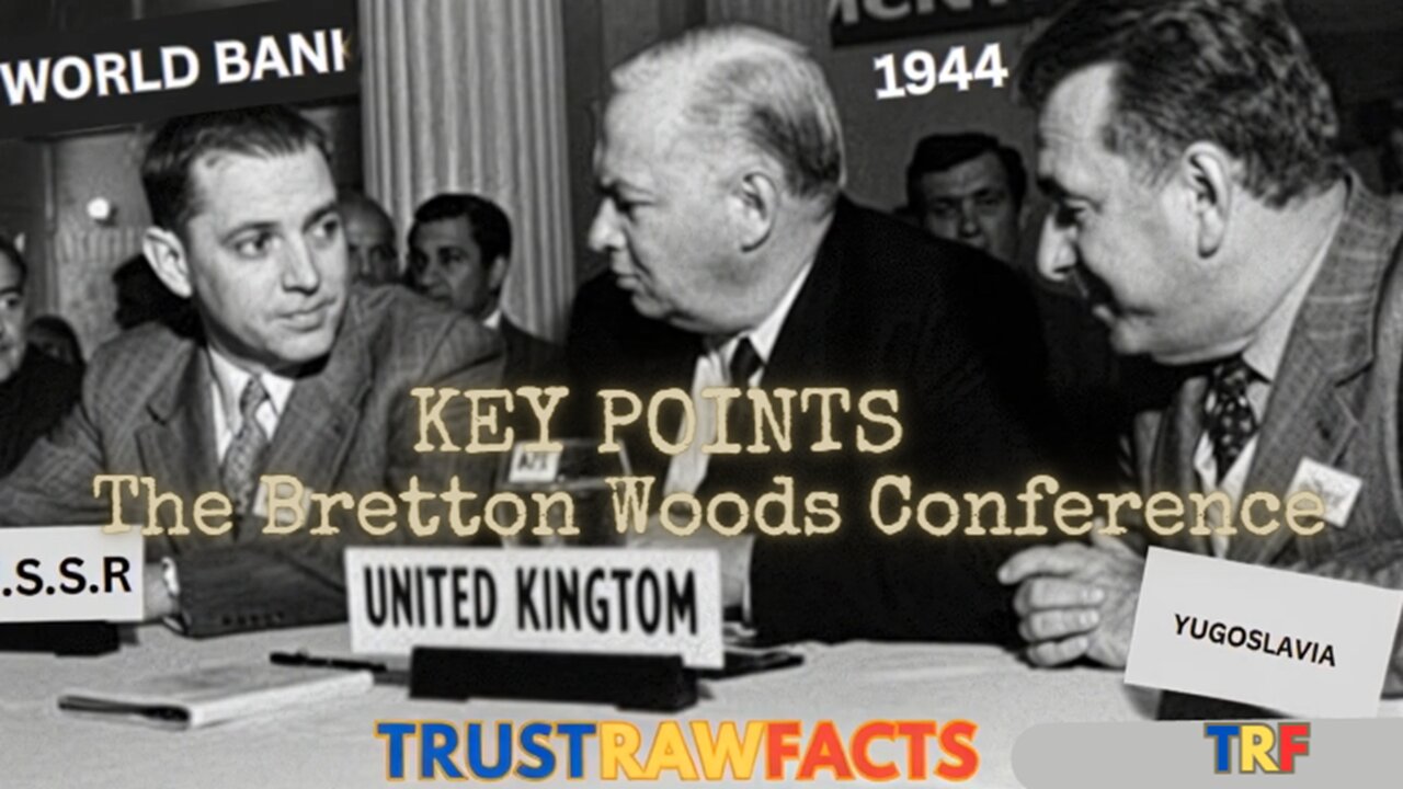 TRF - Bretton Woods Conference - Key Points with Brotha Esaw Trust