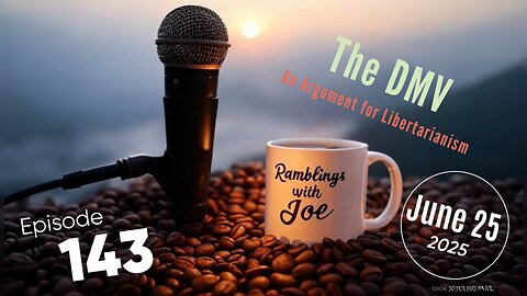 Ramblings with Joe 143