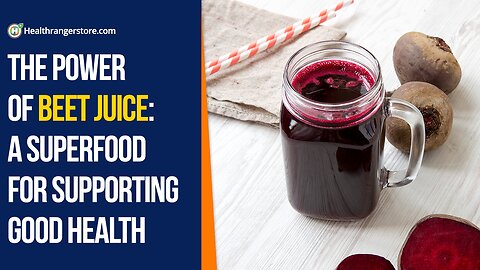 The power of Beet Juice: A superfood for supporting good health