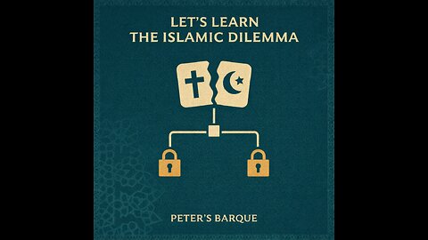 Let's Learn: The Islamic Dilemma