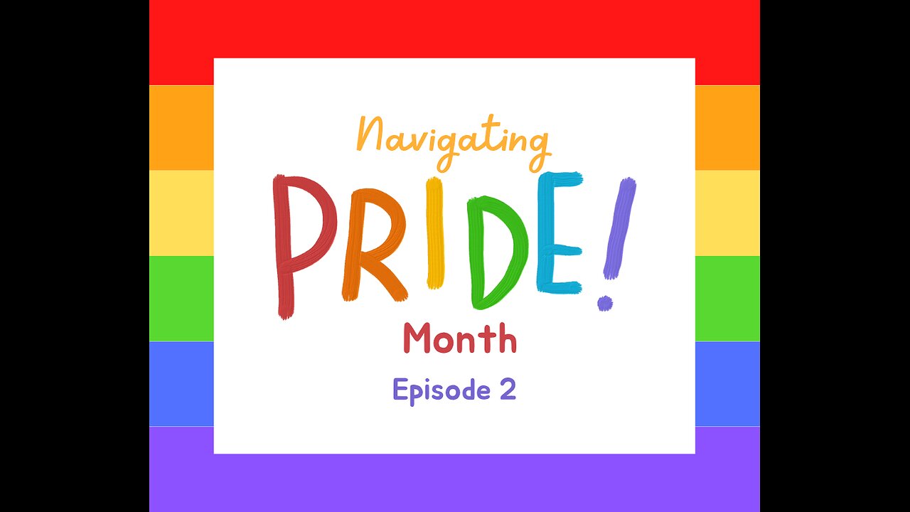Ep. 2: Navigating Pride Month