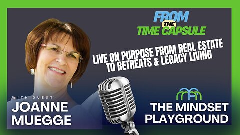 Live On Purpose: JoAnne Muegge’s Journey from Real Estate to Retreats & Legacy Living