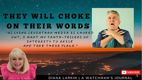 THEY WILL CHOKE ON THEIR WORDS