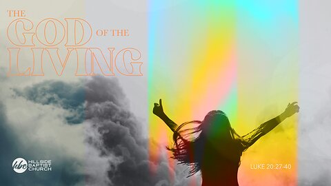 God of the Living (Luke 20:27-40)