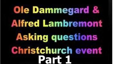 [Feb 1, 2020] Part 1: Ole Dammegard & Alfred Lambremont Webre ask you to question the Christchurch event [williamgenske]