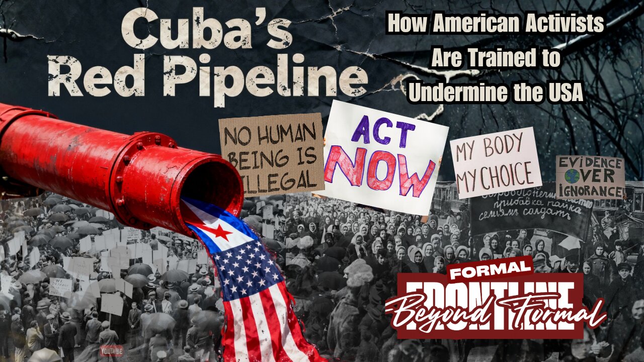 CUBA’S RED PIPELINE: How American Activists Are Trained to Undermine the USA