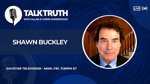 Talk Truth 05.22.25 - Shawn Buckley