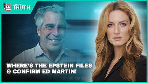 WHERE’S THE EPSTEIN FILES & CONFIRM ED MARTIN!