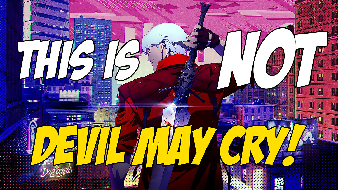 This was NOT Devil May Cry!