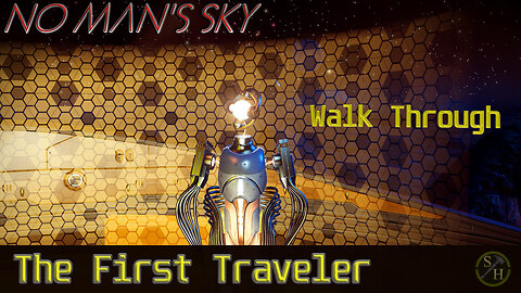 “The First Traveler” No Man's Sky Walkthrough (2025)