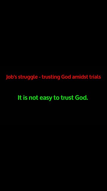 Job's struggle - trusting God amidst trials