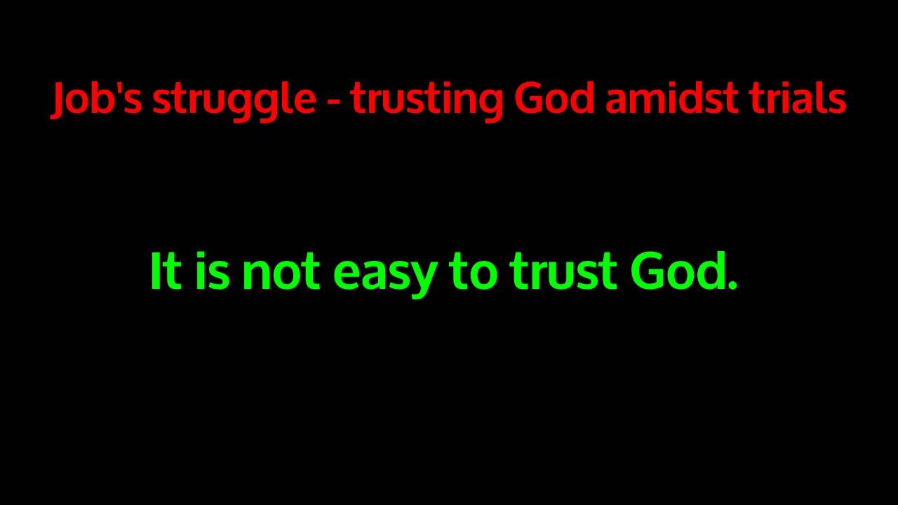 Job's struggle - trusting God amidst trials