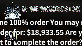 House Flipper | BY THE THOUSANDS I GO | #4