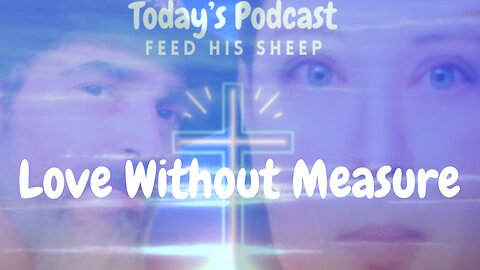 Love Without Measure