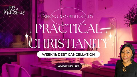 Bible Study: Practical Christianity 11 | Dr. Zari Banks | May 5, 2025