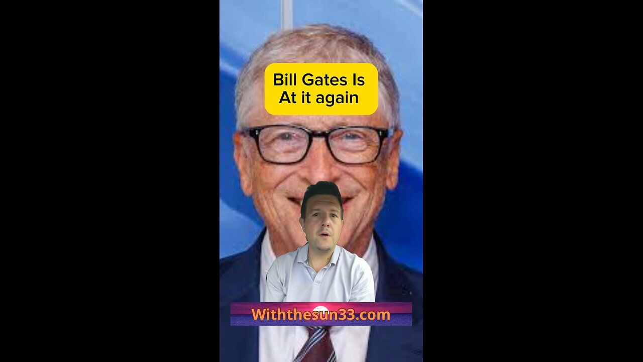 Bill gates is at it again