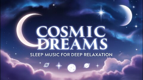 Cosmic Dream | Calm Zen Meditation & Sleep Music | Relaxing Ambient Sounds for Deep Rest