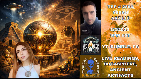 Yssah Arz Lib – The Buga Sphere, Ancient Artifacts & Live Readings -🔮 Typical Skeptic Podcast #2390