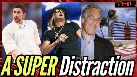 A Super Bowl PSYOP - Bad Bunny vs TPUSA & Kid Rock / SPOILER ALERT: Both Sides Lost!