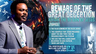 Beware Of The Great Deception Before The Return Of Jesus Part 2 With The Bondservant Of Christ John