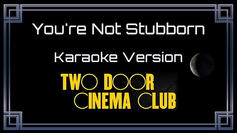 Two Door Cinema Club - You're Not Stubborn (CC)