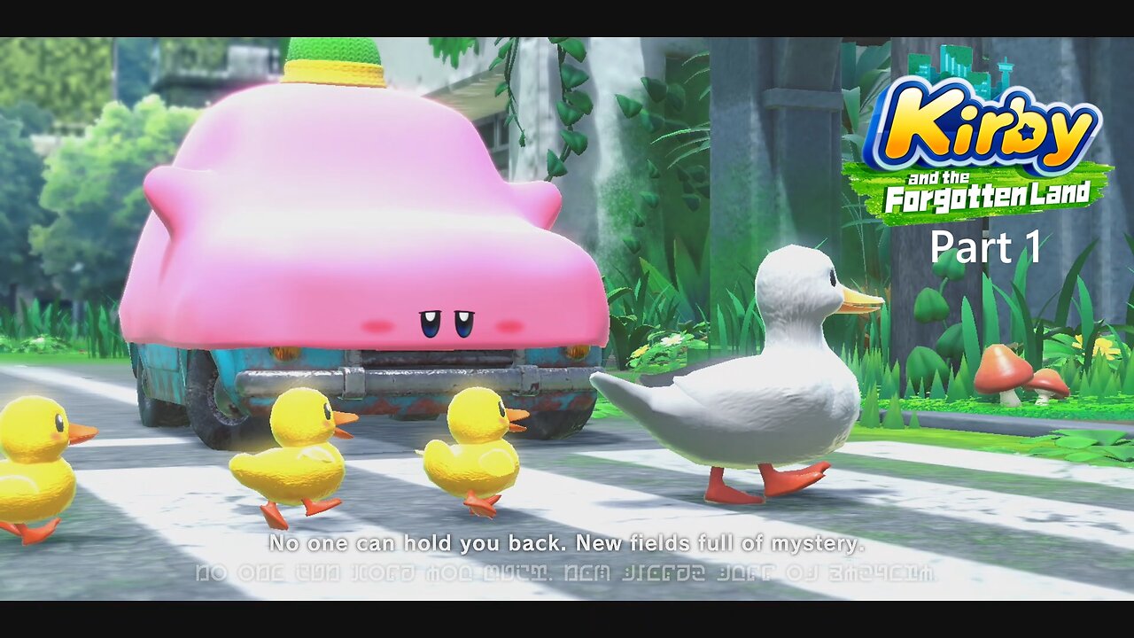 Kirby and the Forgotten Land (Blind) Part 1 ~ We're Coming Right Back At Ya!