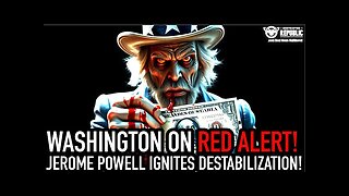 Washington Under Red Alert: Jerome Powell Forcing Destabilization… Here’s What You Need To Know!