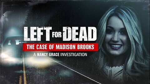 Left for Dead: The Case of Madison Brooks | Fox Nation | 7/17/2023