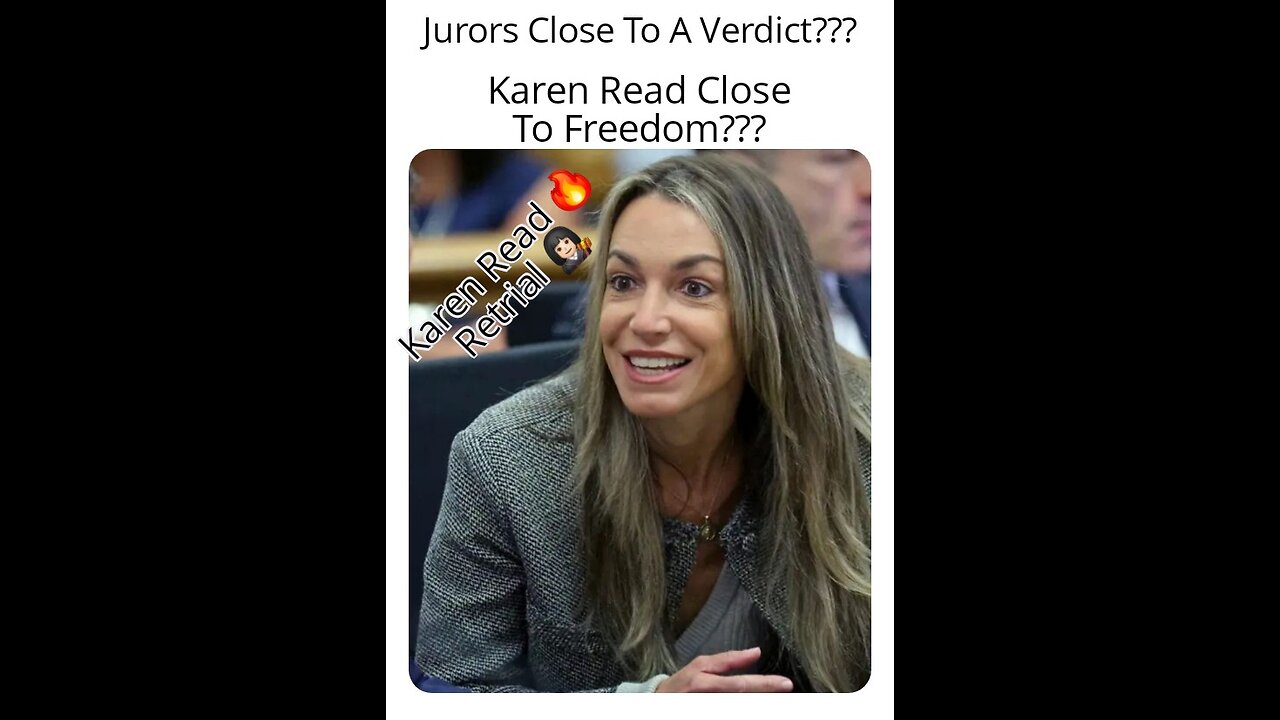 KAREN READ Retrial, Jury Has Questions, Is a Verdict Near? Is Karen Close to Being a Free Woman???