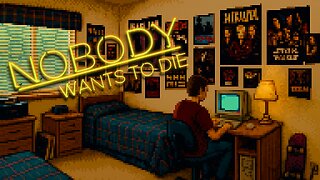 -- Nobody Wants to Die -- Pt. 4 - Final