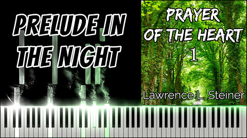 PRELUDE IN THE NIGHT - Prayer of the Heart - Vol. 1 | Piano Tutorial
