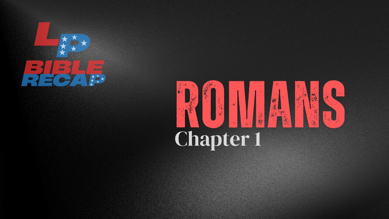 EP. 62 | The Liberated Podcast | + Romans Chapter 1