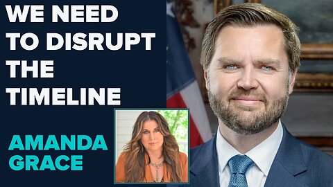 Amanda Grace: We Need To Disrupt The Timeline | Sep 23 2025