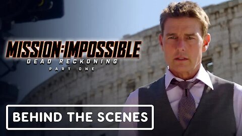 Mission - Impossible - Dead Reckoning Part One - Official Behind the Scenes