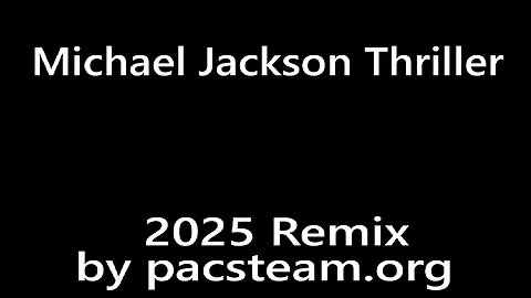 Michael Jackson Thriller 2025 Remix by pacsteam