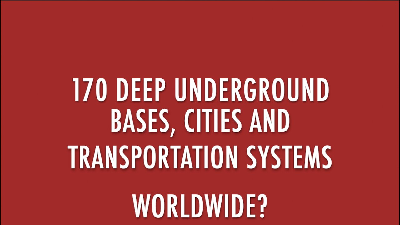 UNDERGROUND BASES, CITIES, & TRANSPORTATION SYSTEM WORLDWIDE?