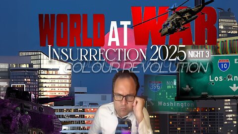 World At WAR w/Dean Ryan 'Insurrection 2025' Night 3