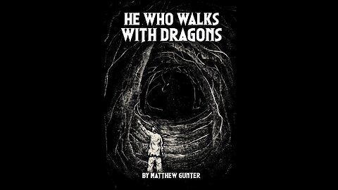 He Who Walks With Dragons: Chapter One