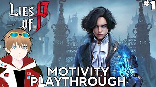 It's Finally Time for the Motivity Run!【LIES OF P Gameplay】