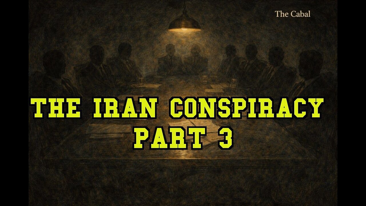 The Iran Conspiracy Part 3