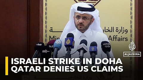 Qatar denies White House claims that US informed Doha about Israeli strikes