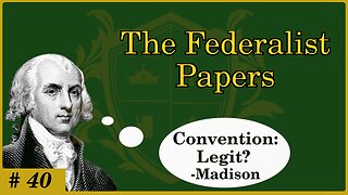 🟢 Is the Philadelphia Convention legitimate? Can the Articles be Replaced? What is Supreme? 🟢