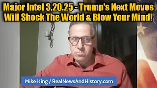 Mike King: Major Intel 3.20.25 - Trump's Next Moves Will Shock The World & Change the Game!